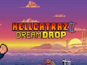 
                    Hellcatraz 2: Dream Drop